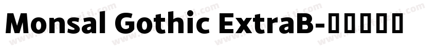 Monsal Gothic ExtraB字体转换